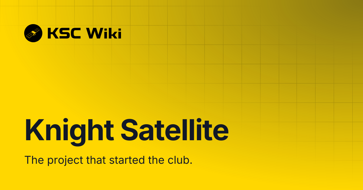 Knight Satellite | KSC Wiki